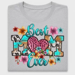 Best Mom Ever Floral DTF Transfer