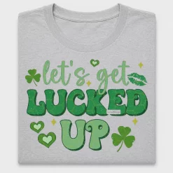 Let's Get Lucked Up St Patrick's Day DTF Transfer