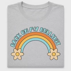 Back On My Bullsh*t Rainbow DTF Transfer