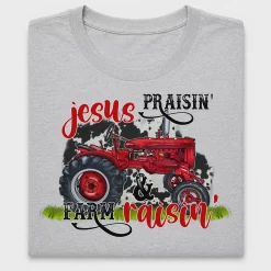 Jesus Praisin Farm Raisin DTF Transfer