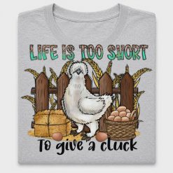 Life Is Too Short to Cluck DTF Transfer