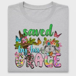 Saved By His Grace Easter DTF Transfer