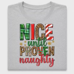 Nice Until Proven Naughty DTF Transfer