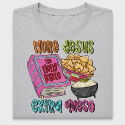 More Jesus Extra Queso DTF Transfer