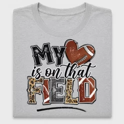 My Heart is on That Field DTF Transfer