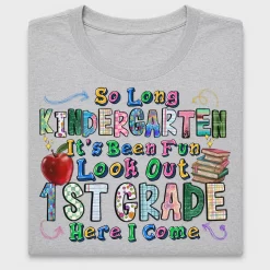 So Long Kindergarten 1st Grade DTF Transfer