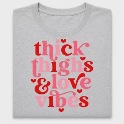 Thick Thighs Love Vibes DTF Transfer