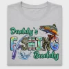 Daddy's Fishing Buddy DTF Transfer