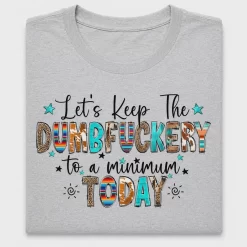 Sarcastic Dumbfuckery DTF Transfer