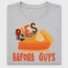 Pies Before Guys DTF Transfer