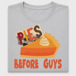 Pies Before Guys DTF Transfer