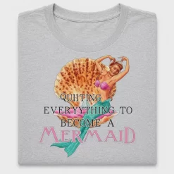 Quitting Everything Mermaid DTF Transfer