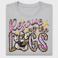 Rescue All The Dogs DTF Transfer