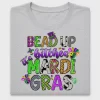 Mardi Gras Bead Up Bitches DTF Transfer