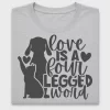 Love Is a Four Legged World DTF Transfer