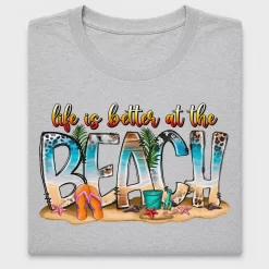 Life Is Better At The Beach DTF Transfer