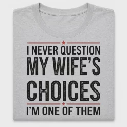 Funny Wife Choices DTF Heat Transfer