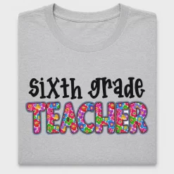 Sixth Grade Teacher Floral DTF Transfer