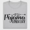 Pajama Kinda Day DTF Transfer