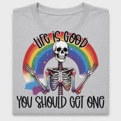 Life is Good Skeleton Rainbow DTF Transfer