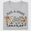 Just a Small Town Teacher DTF Transfer