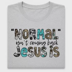 Normal Isn't Coming Back Jesus DTF Transfer