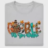 Gobble Til You Wobble DTF Transfer