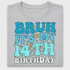 Bruh Its My 14th Birthday DTF Transfer