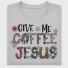 Give Me Coffee Jesus DTF Transfer