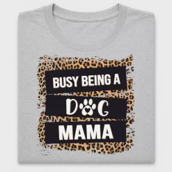 Busy Being A Dog Mama DTF Transfer