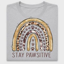 Stay Pawsitive Rainbow DTF Transfer