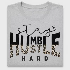 Stay Humble Hustle Hard DTF Transfer