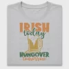 Irish Today Hungover Tomorrow DTF Transfer
