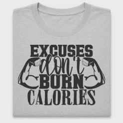 Excuses Don't Burn Calories DTF Transfer
