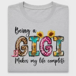 Being a Gigi Makes Life Complete DTF Transfer