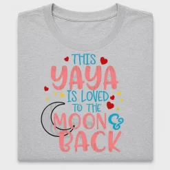 Yaya Loved to the Moon and Back DTF Transfer