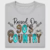 Raised On 90s Country DTF Transfer
