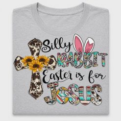 Silly Rabbit Easter Is For Jesus DTF Transfer