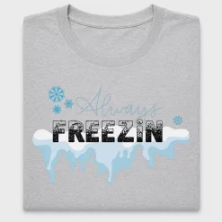 Always Freezin Winter DTF Transfer