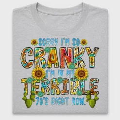 Sorry I'm So Cranky Retro DTF Transfer