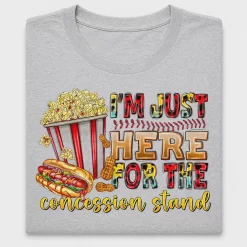 I'm Just Here for Concession Stand DTF Transfer