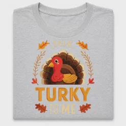 Talk Turkey to Me Thanksgiving DTF Transfer