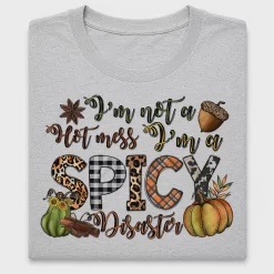 Spicy Disaster Fall Humor DTF Transfer