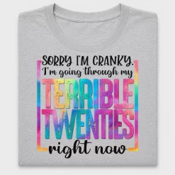 Sorry I'm Cranky Terrible Twenties DTF Transfer