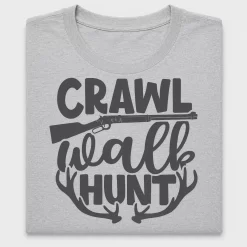 Crawl Walk Hunt DTF Transfer