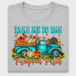 Take Me To The Pumpkin Patch DTF Transfer