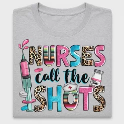 Nurses Call The Shots DTF Transfer