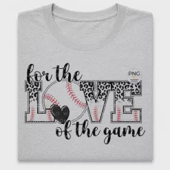 For The Love Of The Game Baseball DTF Transfer