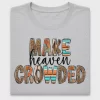 Make Heaven Crowded DTF Transfer