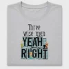 Three Wise Men Yeah Right DTF Transfer